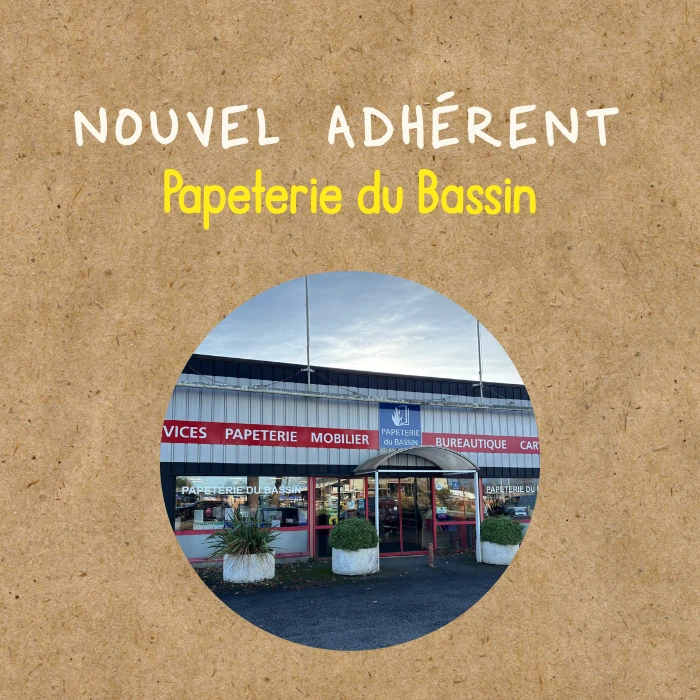 Nouvel Adhérent : Papeterie du Bassin